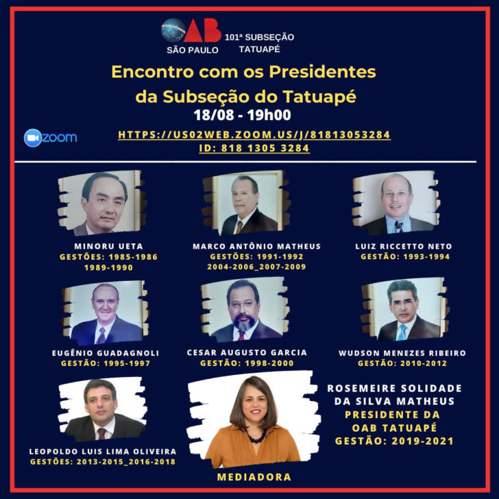 No mês do Advogado a OAB Tatuapé promoveu uma Live os Presidentes